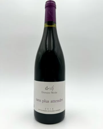 Sans plus attendre - Domaine Modat